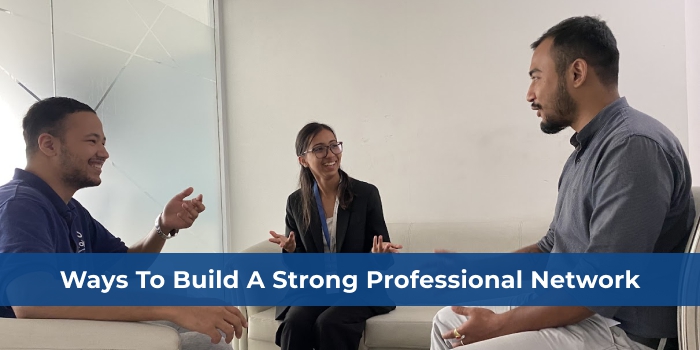 Ways to Build a Strong Professional Network